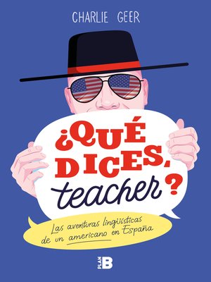 cover image of ¿Qué dices, teacher?